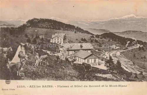 AK / Ansichtskarte AIX-LES-BAINS Chambery 73 Savoie Plateau et Hôtel du Revard et le Mont Blanc