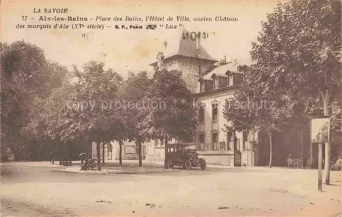 AK / Ansichtskarte AIX-LES-BAINS Chambery 73 Savoie Place des Bains Hôtel de Ville ancien château des marquis d'Aix XVe siècle