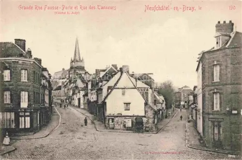 AK / Ansichtskarte Neufchatel-en-Bray DIEPPE 76 Seine-Maritime Grande Rue Fausse Porte et Rue des Tanneurs