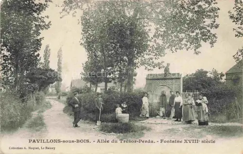 AK / Ansichtskarte Pavillons-sous-Bois Les 93 Seine-Saint-Denis Allée du Trésor-Perdu Fontaine XVIIIe siècle
