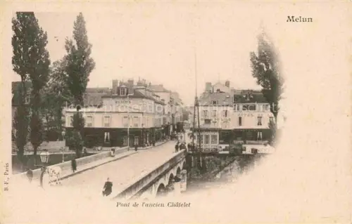 AK / Ansichtskarte MELUN 77 Seine-et-Marne Pont de l'ancien Chatelet