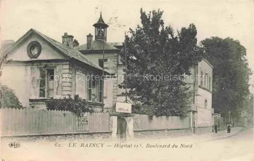 AK / Ansichtskarte LE RAINCY 93 Seine-Saint-Denis Hôpital 115 Boulevard du Nord