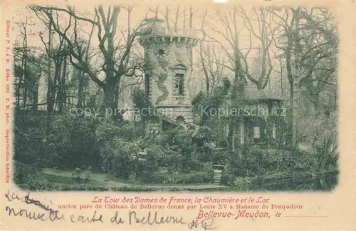 AK / Ansichtskarte BELLEVUE -MEUDON Boulogne-Billancourt 92 Hauts-de-Seine La Tour des Dames de France la Chaumière et le Lac ancien château