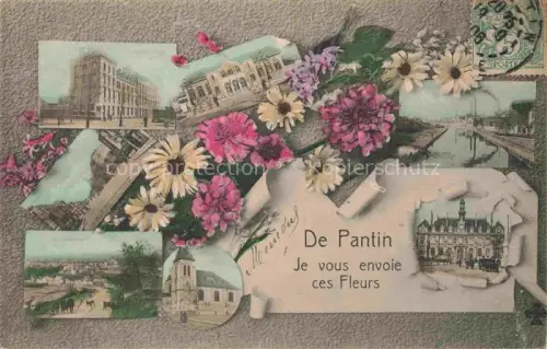 AK / Ansichtskarte PANTIN Bobigny 93 Seine-Saint-Denis Je vous envoie ces fleurs vues d'ensemble