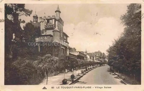 AK / Ansichtskarte LE TOUQUET-PARIS-PLAGE 62 Pas-de-Calais Village Suisse