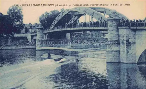 AK / Ansichtskarte Persan-Beaumont PONTOISE 95 Val-d Oise Passage d'un Hydravion sous le ponte de l'Oise