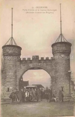 AK / Ansichtskarte MULHOUSE Muehlhausen 68 Haut-Rhin Porte d'entrée de la Caserne Barbanègre Ancienne Caserne des Dragons