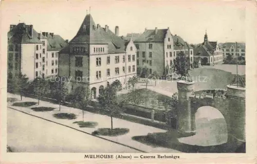 AK / Ansichtskarte MULHOUSE Muehlhausen 68 Haut-Rhin Caserne Barbanègre