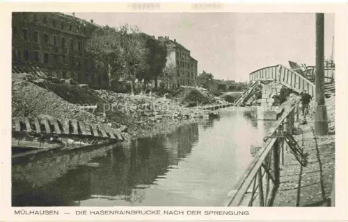 AK / Ansichtskarte Muelhausen Elsass Die Hasenrainbruecke nach der Sprengung Truemmer 2. Weltkrieg
