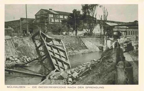 AK / Ansichtskarte Muelhausen Elsass Die Giessereibruecke nach der Sprengung Truemmer 2. Weltkrieg