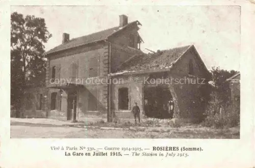 AK / Ansichtskarte Rosieres-en-Picardie Rosieres-en-Santerre Montdidier 80 Somme La gare en Juillet 1915 Ruines Grande Guerre Truemmer 1. Weltkrieg