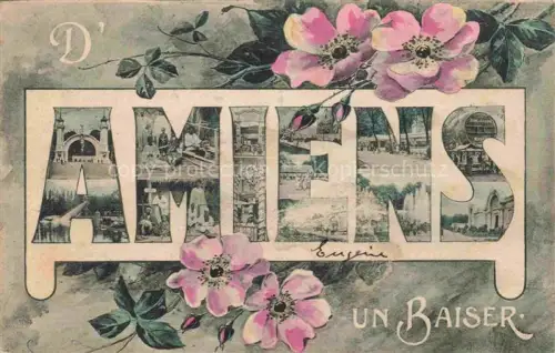 AK / Ansichtskarte AMIENS 80 Somme Un baiser de la ville vues d'ensemble des fleurs Schriftzug