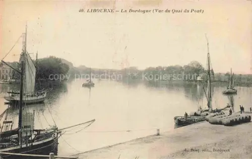 AK / Ansichtskarte LIBOURNE 33 Gironde La Dordogne Vue du Quai du Pont