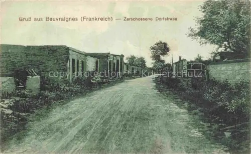 AK / Ansichtskarte Beuvraignes Montdidier 80 Somme Zerschossene Dorfstrasse Ruines Grande Guerre Truemmer 1. Weltkrieg Feldpost