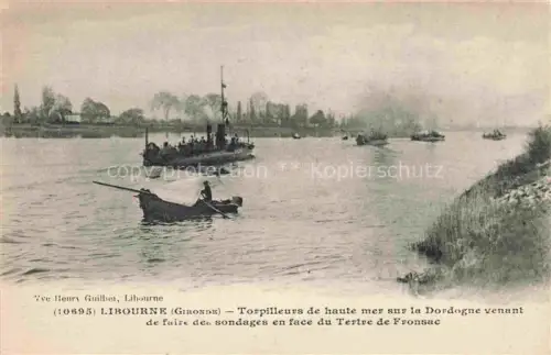 AK / Ansichtskarte LIBOURNE 33 Gironde Torpilleurs de haute mer sur la Dordogne venant de faire des sondages en face du Tertre de Fronsac
