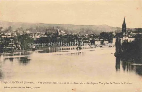 AK / Ansichtskarte LIBOURNE 33 Gironde Vue generale panoramique et les Bords de la Dordogne Vue prise du Tertre de Frontac