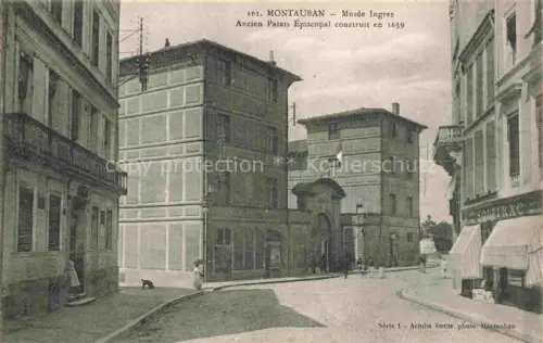 AK / Ansichtskarte MONTAUBAN 82 Tarn-et-Garonne Musée Ingres ancien Palais Episcopal construit en 1659
