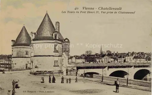 AK / Ansichtskarte Chatellerault 86 Vienne Les Tours du Pont Henri IV