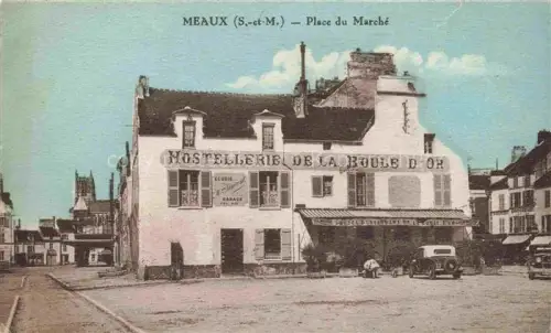AK / Ansichtskarte MEAUX 77 Seine-et-Marne Place du Marché Hostellerie de la Boule d'Or