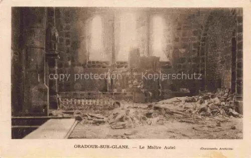 AK / Ansichtskarte Oradour-sur-Glane Rochechouart 87 Haute-Vienne Le Maître Autel détruit les Martyrs d'Oradour sur Glane Massaker 2. Weltkrieg