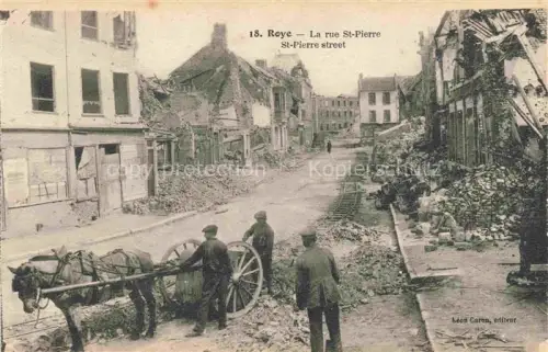 AK / Ansichtskarte Roye  Montdidier 80 Somme Rue Saint Pierre Ruines Grande Guerre Truemmer 1. Weltkrieg