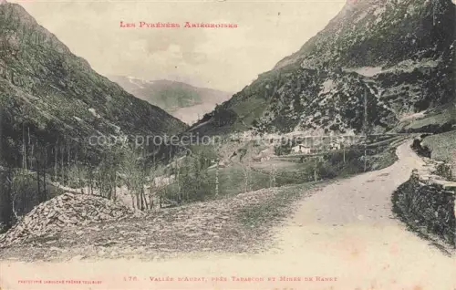 AK / Ansichtskarte Tarascon-sur-Ariege FOIX 09 Ariege Vallee d'Auzat pres Tarascon et Miner de Ranet