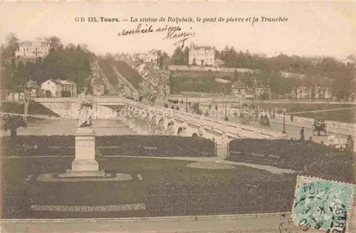 AK / Ansichtskarte TOURS 37 Indre-et-Loire La statue de Rabelais le pont de pierre et la Tranchee