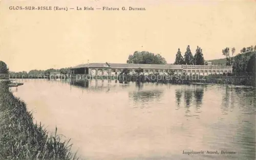 AK / Ansichtskarte Glos-sur-Risle BERNAY 27 Eure La Risle Filature G Dutheil