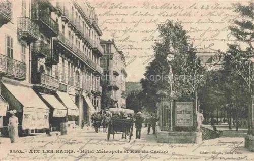 AK / Ansichtskarte AIX-LES-BAINS Chambery 73 Savoie Hôtel Métropole et Rue du Casino