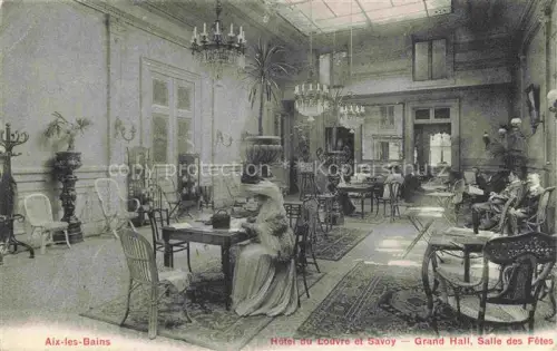 AK / Ansichtskarte AIX-LES-BAINS Chambery 73 Savoie Hôtel du Louvre et Savoy Grand Hall Salle des Fêtes