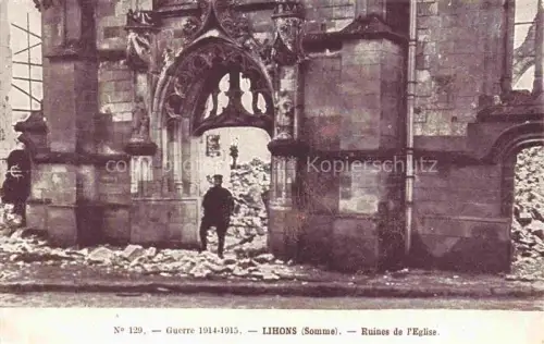 AK / Ansichtskarte Lihons-en-Santerre PERONNE 80 Somme Ruines de l'église Grande Guerre Truemmer 1. Weltkrieg