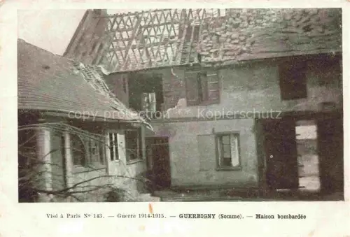 AK / Ansichtskarte Guerbigny Montdidier 80 Somme Grande Guerre 1914-15 Maison bombardée Ruines Truemmer 1. Weltkrieg