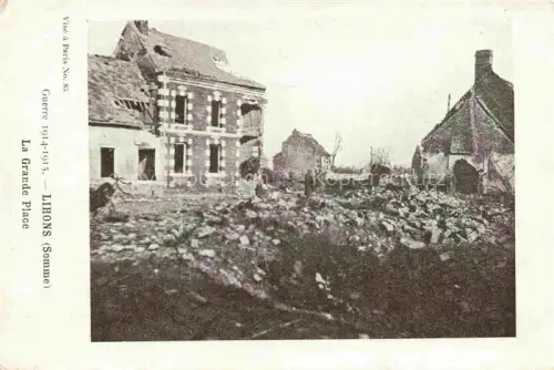 AK / Ansichtskarte Lihons-en-Santerre PERONNE 80 Somme Grande Guerre 1914-15 Grande Place Ruines Truemmer 1. Weltkrieg