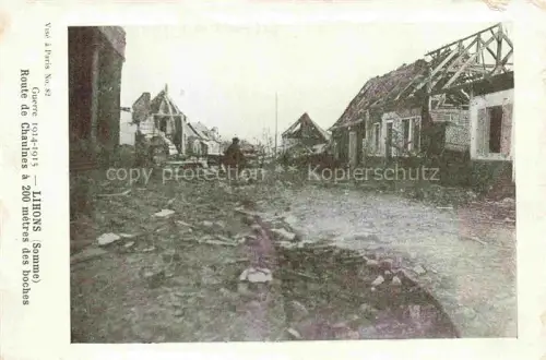 AK / Ansichtskarte Lihons-en-Santerre PERONNE 80 Somme Route de Chaulnes Ruines Grande Guerre 1914-15 Truemmer 1. Weltkrieg