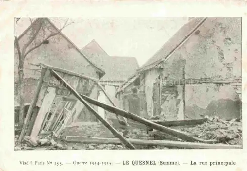 AK / Ansichtskarte Le Quesnel Montdidier 80 Somme Rue Principale Ruines Grande Guerre 1914-15 Truemmer 1. Weltkrieg