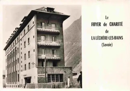 AK / Ansichtskarte La Lechere-les-Bains Albertville 73 Savoie Foyer de Charité