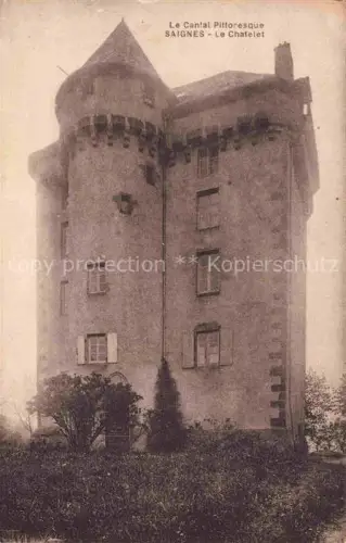 AK / Ansichtskarte Saignes Mauriac 15 Cantal Le Chatelet