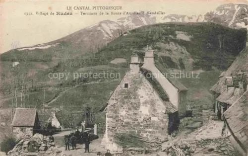 AK / Ansichtskarte Rudez Mandailles-Saint-Julien AURILLAC 15 Cantal Terminus de la Route d'Aurillac a Mandailles