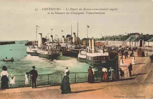 AK / Ansichtskarte CHERBOURG-Octeville 50 Manche Départ du bateau excursionniste anglais Steamers des Compagnies Transatlantiques