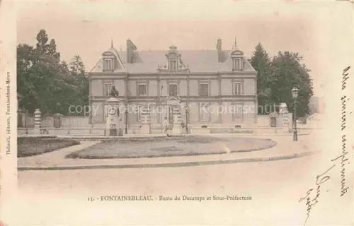AK / Ansichtskarte FONTAINEBLEAU 77 Seine et Marne Buste de Decamps et Sous-Préfecture
