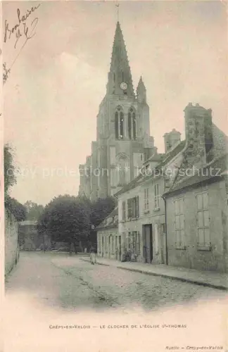 AK / Ansichtskarte Crepy-en-Valois SENLIS 60 Oise Clocher de l Eglise St. Thomas