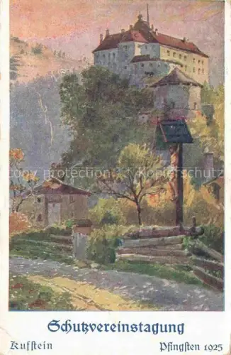 AK / Ansichtskarte KUFSTEIN Tirol AT Schloss Kuenstlerkarte Schutzvereinstagung Pfingsten 1925
