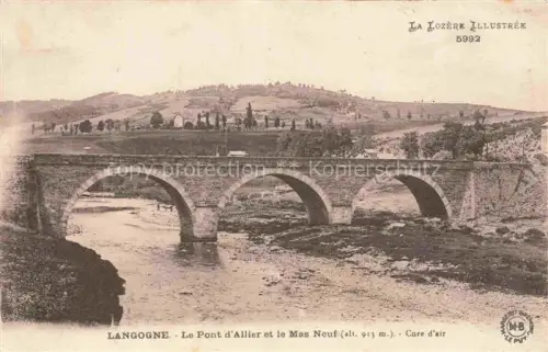 AK / Ansichtskarte Langogne MENDE 48 Lozere Le Pont d'Allier et le Mas Neuf