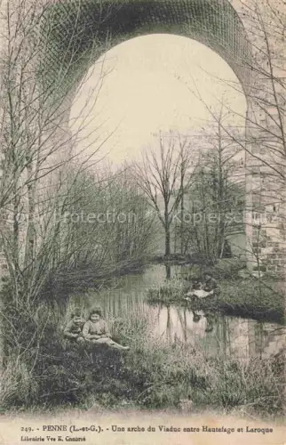 AK / Ansichtskarte Penne -d Agenais Villeneuve-sur-Lot 47 Lot-et-Garonne Une arche du Viaduc entre Hautefage et Laroque