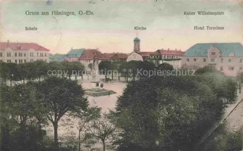 AK / Ansichtskarte Hueningen Huningue Mulhouse 68 Haut-Rhin Kaiser Wilhelms-Platz Schule Kirche Hotel Terminus Denkmal