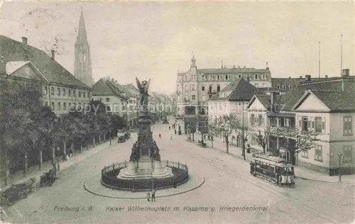 AK / Ansichtskarte FREIBURG Breisgau BW Kaiser Wilhelmsplatz mit Kaserne und Kriegerdenkmal