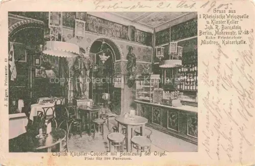 AK / Ansichtskarte BERLIN  CITY Rheinische Weinquelle Kloster-Keller Kuenstlerkonzerte
