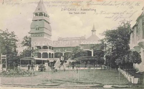 AK / Ansichtskarte ZWICKAU  Sachsen Ausstellung Teich-Café
