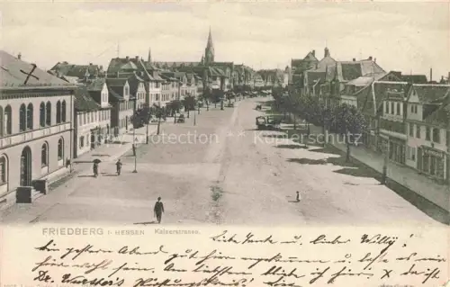 AK / Ansichtskarte Friedberg  Hessen Kaiserstrasse