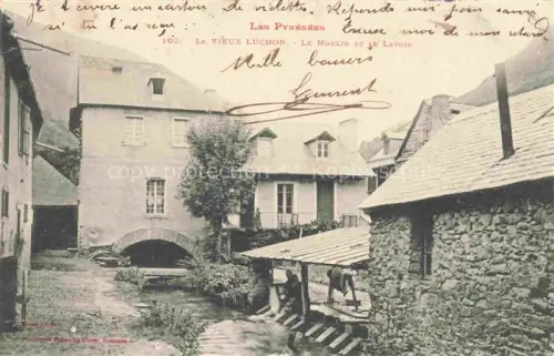 AK / Ansichtskarte LUCHON Bagneres-de-Luchon 31 Haute-Garonne Le Vieux Luchon Le Moulin et le Lavoie